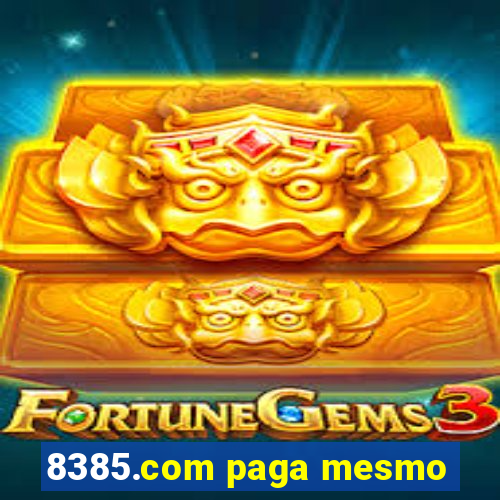 8385.com paga mesmo